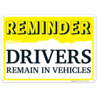 Reminder Drivers Remain In Vehicles Sign