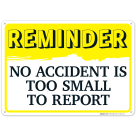 Reminder No Accident Is Too Small To Report Sign
