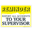 Reminder Report All Accidents To Your Supervisor Sign
