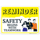 Reminder Safety Begins With Teamwork Sign