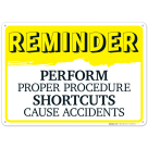Reminder Perform Proper Procedure Shortcuts Cause Accidents Sign