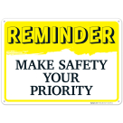 Reminder Make Safety Your Priority Sign