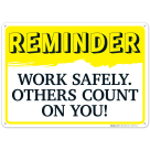 Reminder Work Safely Others Count on You Sign