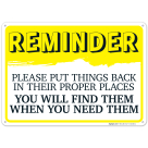 Reminder Please Put Things Back In Their Proper Places Sign