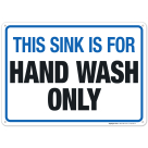This Sink Is For Hand Wash Only Sign