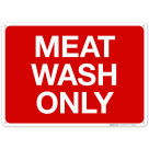 Meat Wash Only Sign