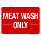 Food Safety Meat Wash Only Sign
