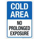 Cold Room No Prolonged Exposure Sign
