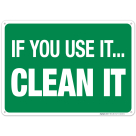 If You Use It Clean It Sign,(SI-62620)