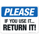 Please If You Use It Return It Sign