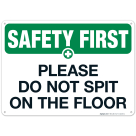 Please Do Not Spit On The Floor Sign