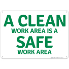 A Clean Work Area Is A Safe Work Area Sign