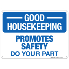 Good Housekeeping Promotes Safety Do Your Part Sign