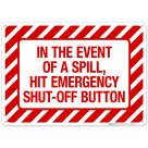 In The Event Of A Spill Hit Emergency ShutOff Button Sign