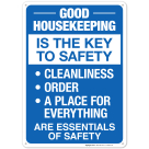 Good Housekeeping Is The Key To Safety Cleanliness Order A Place For Everything Sign