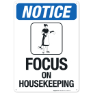 Notice Focus On Housekeeping Sign