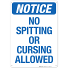 Notice No Spitting Or Cursing Allowed Sign