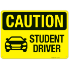 Student Driver OSHA With Graphic Sign