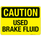 Used Brake Fluid OSHA Sign