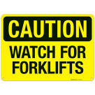 Watch For Forklifts OSHA Sign