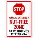 Stop You Are Entering A Nutfree Zone Do Not Bring Nuts Into This Area Sign