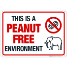 This Is A Peanut Free Environment Sign
