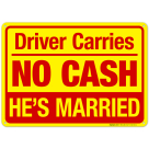 Driver Carries No Cash He's Married Sign