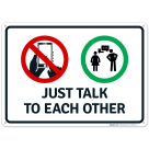 Just Talk To Each Other Sign