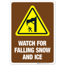 Watch For Falling Snow And Ice Sign