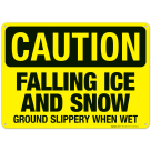 Falling Ice And Snow Ground Slippery When Wet Sign