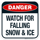 Danger Watch For Falling Snow And Ice Sign