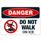 Do Not Walk On Ice Sign