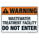 Warning Wastewater Treatment Facility Do Not Enter Sign