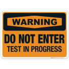 Warning Do Not Enter Test In Progress Sign