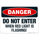 Do Not Enter When Red Light Is Flashing Sign