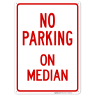 No Parking On Median Sign