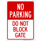 No Parking Do Not Block Gate Sign, (SI-62825)