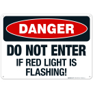 Do Not Enter If Red Light Is Flashing Sign