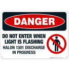 Do Not Enter When Light Is Flashing Halon 1301 discharge In Progress Sign