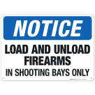 Load And Unload Firearms In Shooting Bays Only Sign