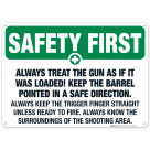 Always Treat The Gun As If It Was Loaded Keep The Barrel Pointed In A Safe Direction Sign
