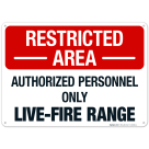 Restricted Area Authorized Personnel Only LiveFire Range Sign