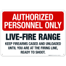 Authorized Personnel Only LiveFire Range Keep Fire Arms Cased Sign