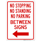 No Stopping Standing Or Parking Between Signs With Left Arrow Sign