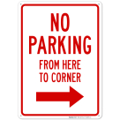 No Parking From Here To Corner With Right Arrow Sign