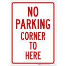 No Parking Corner To Here Sign