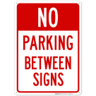No Parking Between Signs Sign, (SI-62897)
