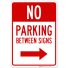 No Parking Between Signs With Right Arrow Sign