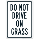 Do Not Drive On Grass Sign