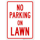 No Parking On Lawn Sign